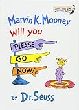 Marvin K. Mooney Will You Please Go Now!